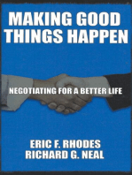 Making Good Things Happen: Negotiating for a better life