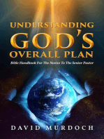 Understanding God's Overall Plan: Bible Handbook For The Novice To The Senior Pastor