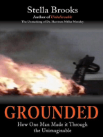 GROUNDED: How One Man Made it Through the Unimaginable