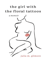 The Girl With the Floral Tattoos: A Memoir