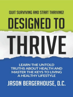 Designed to Thrive: Learn the Untold Truths About Health and Master the Keys to Living A Healthy Lifestyle