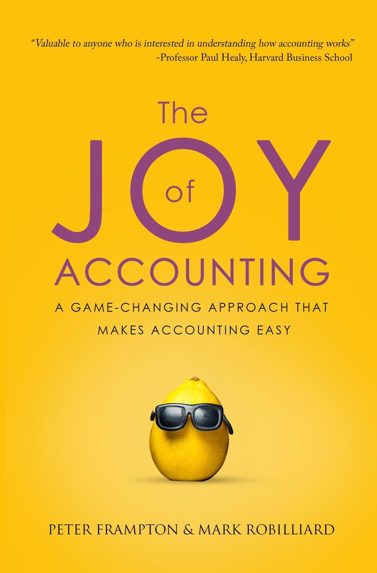 Read The Joy Of Accounting Online By Peter Frampton And Mark Robilliard Books