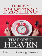 Corrosive Fasting That Opens Heaven