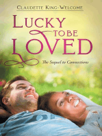 Lucky To Be Loved: The Sequel to Connections