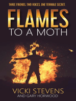 Flames to a Moth