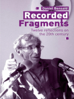 Recorded Fragments: Twelve reflections on the 20th century with Daniel Bensaïd