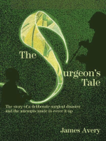 The Surgeon's Tale: A deliberate disaster and the attempts to cover it up