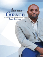 Amazing Grace My Journey into God's unmerited Favor