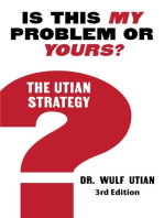 Is This My Problem or Yours? The Utian Strategy