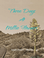Three Days at Millie Flowers'
