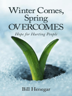 Winter Comes, Spring OVERCOMES: Hope for Hurting People