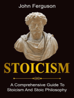 Stoicism: A Comprehensive Guide To Stoicism and Stoic Philosophy