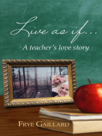 Live As If: A teacher's love story