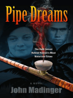 Pipe Dreams: The Dark Secret Behind Hawaii's Most Notorious Crime