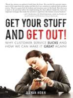 Get Your Stuff and Get Out!: Why Customer Service Sucks and How We Can Make It Great Again!