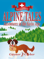 ALPINE TALES: Adventures in the Swiss Alps
