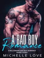 A Bad Boy Romance: A Billionaire Bad Boy Romance Short Story