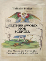 NEITHER SWORD NOR SCEPTER: The Messianic Way in the Economy and Social Affairs