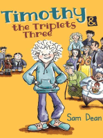 Timothy and the Triplets Three: Laugh out loud as the bullies retreat.