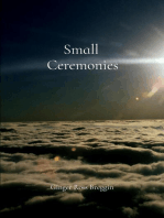 Small Ceremonies: A short story about the small lives and moments we too often overlook~