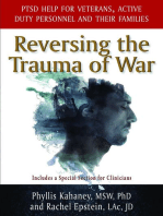 Reversing the Trauma of War: PTSD Help for Veterans, Active Combat Personnel and Their Families