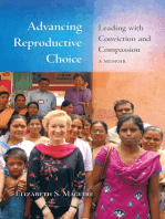 Advancing Reproductive Choice: Leading with Conviction and Compassion, a Memoir