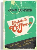 Lightbulb Coffee: Or, How I Survived the Sixties