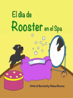 El dia de Rooster en el Spa