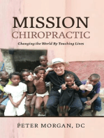 Mission Chiropractic: Changing the World By Touching Lives