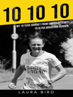 10 10 10: My 10 year journey from suicide attempt to ultra marathon runner