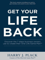 Get Your Life Back: Discover the seven steps business owners use to create their One-Life Game Plan™