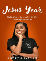 Jesus Year: The First Year of the Rest of My Life After I Was Diagnosed With MS