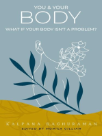 You & Your Body: What if your body isn't a problem?