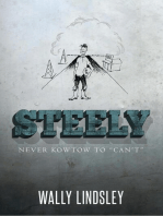 Steely: Never Kowtow to "Can't"