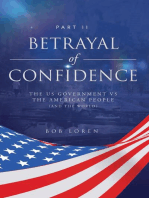 Betrayal of Confidence: The US Government vs The American People (and the World) Part II