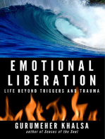 Emotional Liberation: Life Beyond Triggers and Trauma