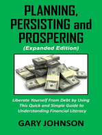 Planning, Persisting and Prospering: Liberate Youself From Debt (Expanded Version)