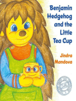 Benjamin Hedgehog and the Little Tea Cup