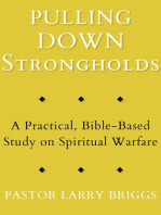 Pulling Down Strongholds: A Practical, Bible-Based Study on Spiritual Warfare