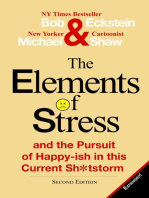 The Elements of Stress and the Pursuit of Happy-Ish in This Current Sh*tstorm