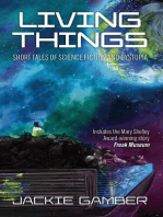 Living Things: Short Tales of Science Fiction and Dystopia