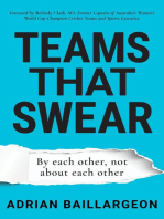 Teams that Swear: By each other, not about each other