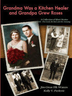 Grandma Was a Kitchen Healer and Grandpa Grew Roses