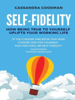 Self-Fidelity: How being true to yourself uplifts your working life