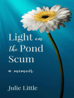 Light on the Pond Scum: A Memoir