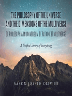 THE PHILOSOPHY OF THE UNIVERSE AND THE DIMENSIONS OF THE MULTIVERSE: A Unified Theory of Everything
