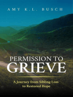 Permission to Grieve: A Journey from Sibling Loss to Restored Hope