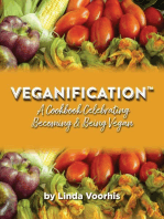 Veganification®: A Cookbook Celebrating Becoming and Being Vegan