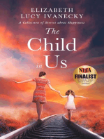 The Child in Us: A Collection of Stories about Happiness