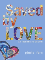 Saved by LOVE: An Incomplete Memoir